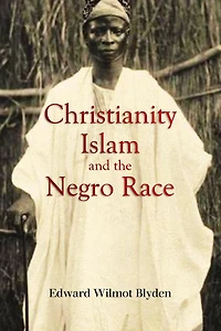Christianity, Islam and the Negro Race