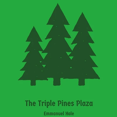 The Triple Pines Plaza