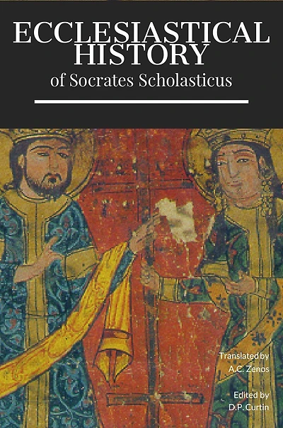 Ecclesiastical History of Socrates Scholasticus