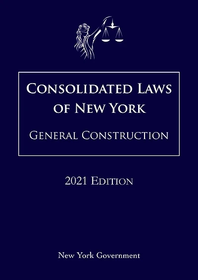 Consolidated Laws of New York General Construction 2021 Edition