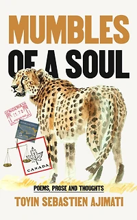 Mumbles of A Soul: Poems, Prose and Thoughts