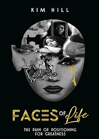 Faces Of Life: The pain & Positioning for greatness
