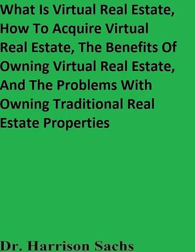 What Is Virtual Real Estate, How To Acquire And The Benefits Of Owning Estate