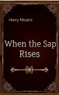 When The Sap Rises