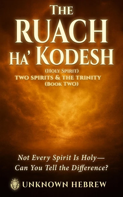 The Ruach Ha'Kodesh: Two Spirits & The Trinity