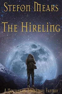 The Hireling: A Novella of Adventure Fantasy