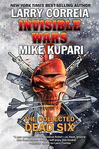 Invisible Wars: The Collected Dead Six