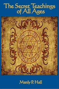 The Secret Teachings of All Ages
