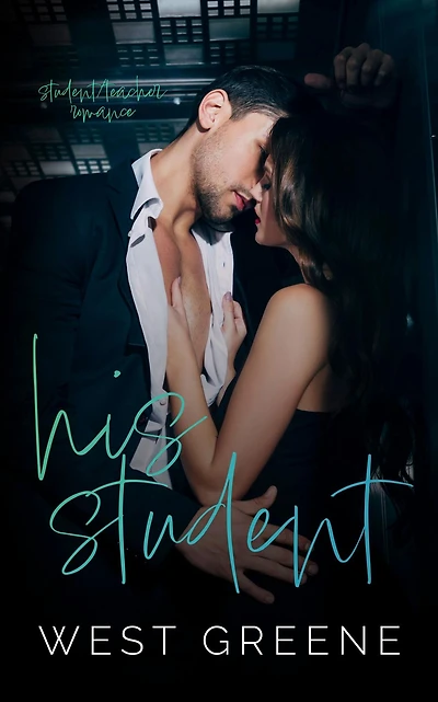 His Student: A Student-Teacher Relationship