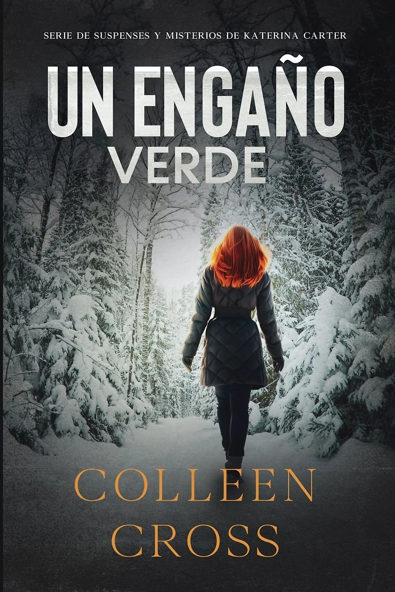 Un Engaño Verde: thriller de suspense y misterio Katerina Carter, detective privada