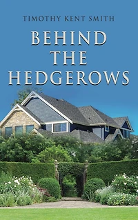 BEHIND THE HEDGEROWS