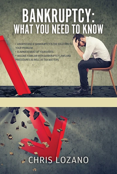 BANKRUPTCY: WHAT YOU NEED TO KNOW