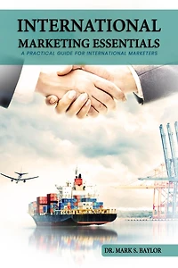 International Marketing Essentials: A Practical Guide for Marketers