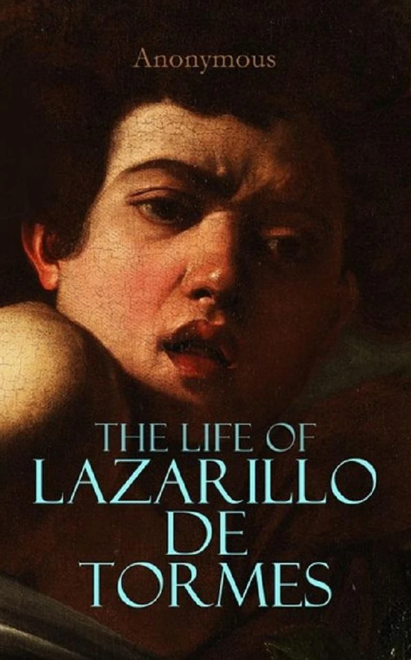 The Life of Lazarillo De Tormes
