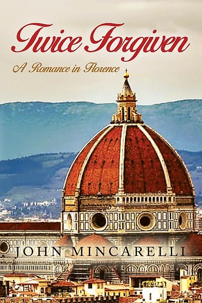 Twice Forgiven: A Romance Florence