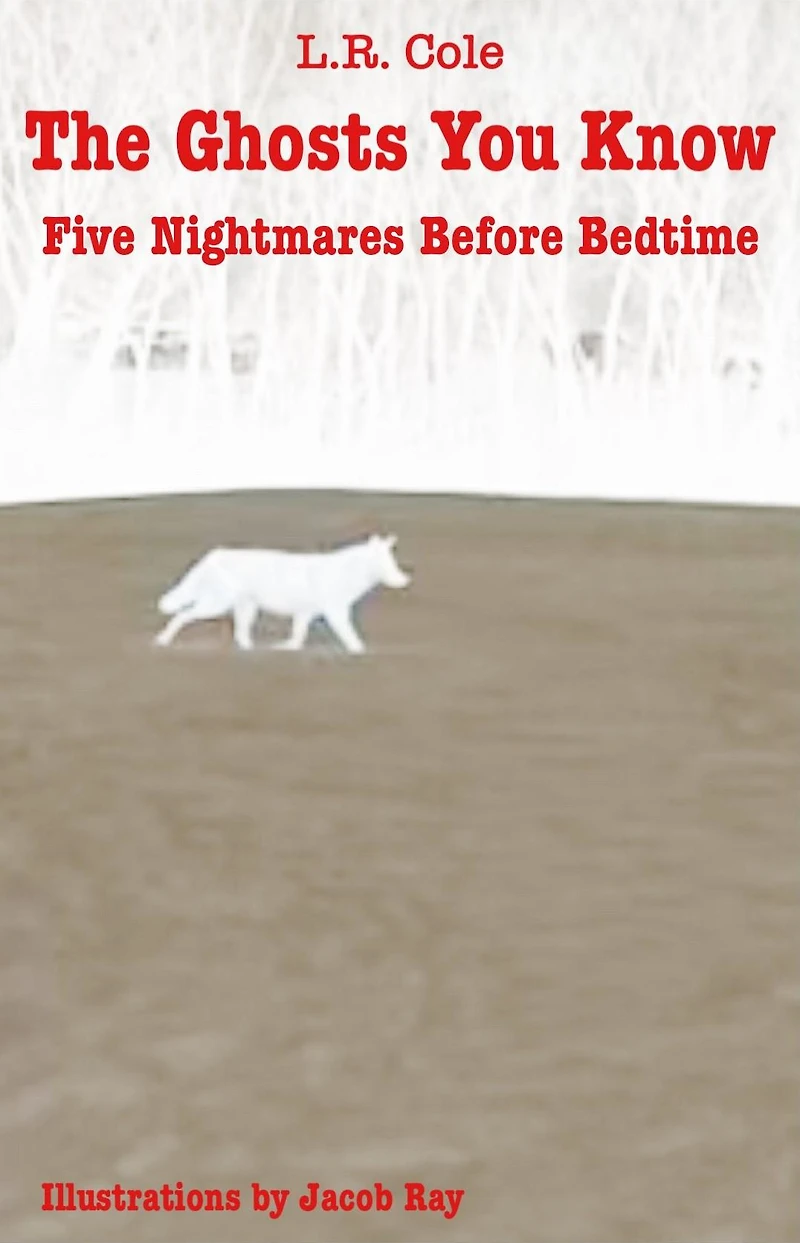 The Ghosts You Know: Five Nightmares Before Bedtime