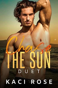 Chase The Sun Collection: Small Town, Beach Romance