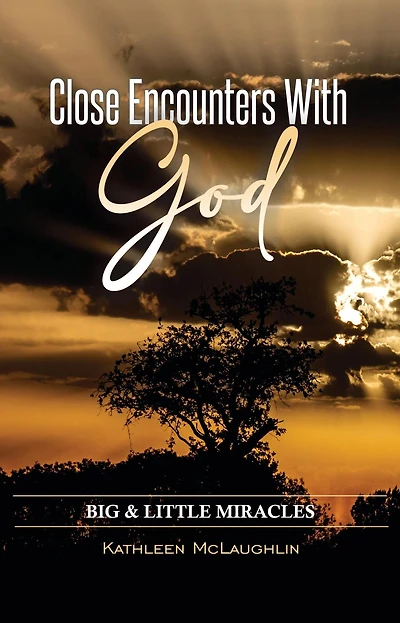 Close Encounters with God: Big and Little Miracles