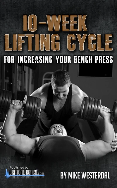10-Week Lifting Cycle for Increasing Your Bench Press
