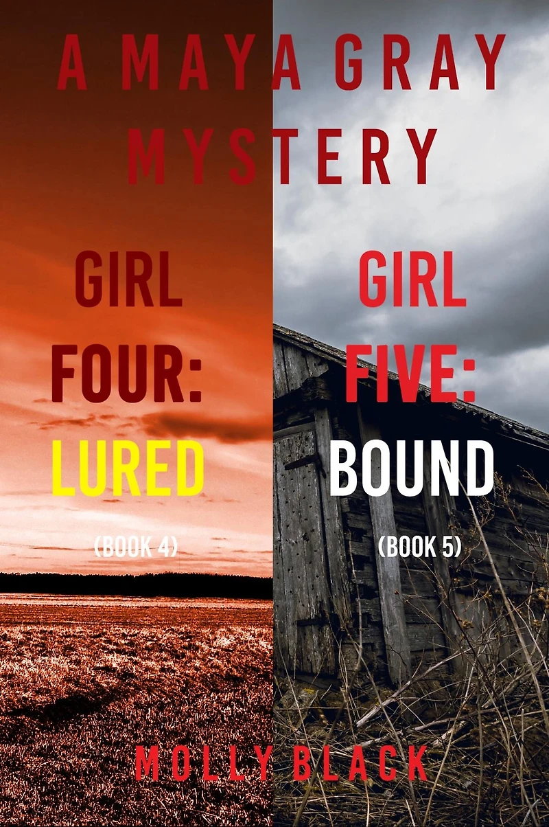 Maya Gray FBI Suspense Thriller Bundle: Girl Four: Lured (#4) and Five: Bound (#5)