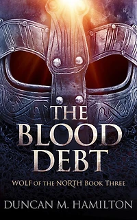 the Blood Debt: Wolf of North Book 3