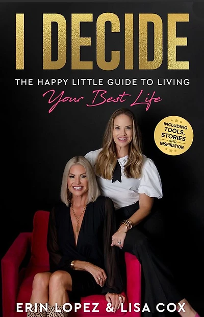 I Decide: The Happy Little Guide To Living Your Best Life