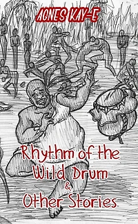 Rhythm of the Wild Drum & Other Stories