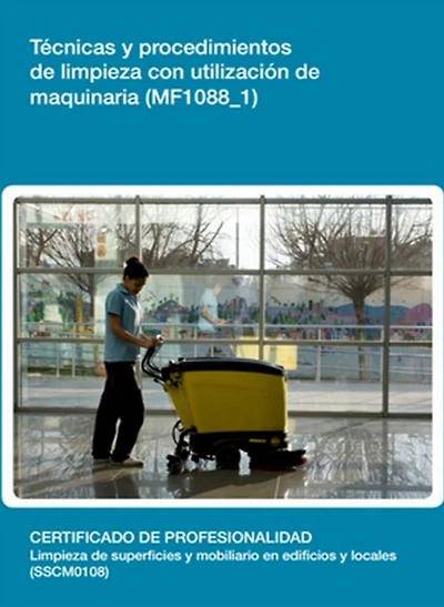 MF1088_1 - Tecnicas y procedimientos de limpieza con utilizacion de maquinaria
