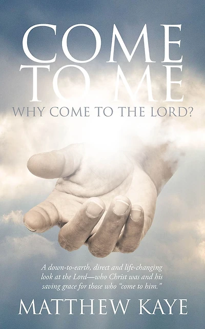 Come to Me: Why the Lord?