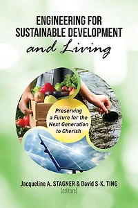 Engineering for Sustainable Development and Living: Preserving a Future for the Next Generation to Cherish