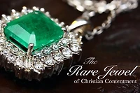 THE RARE JEWEL OF CHRISTIAN CONTENTMENT