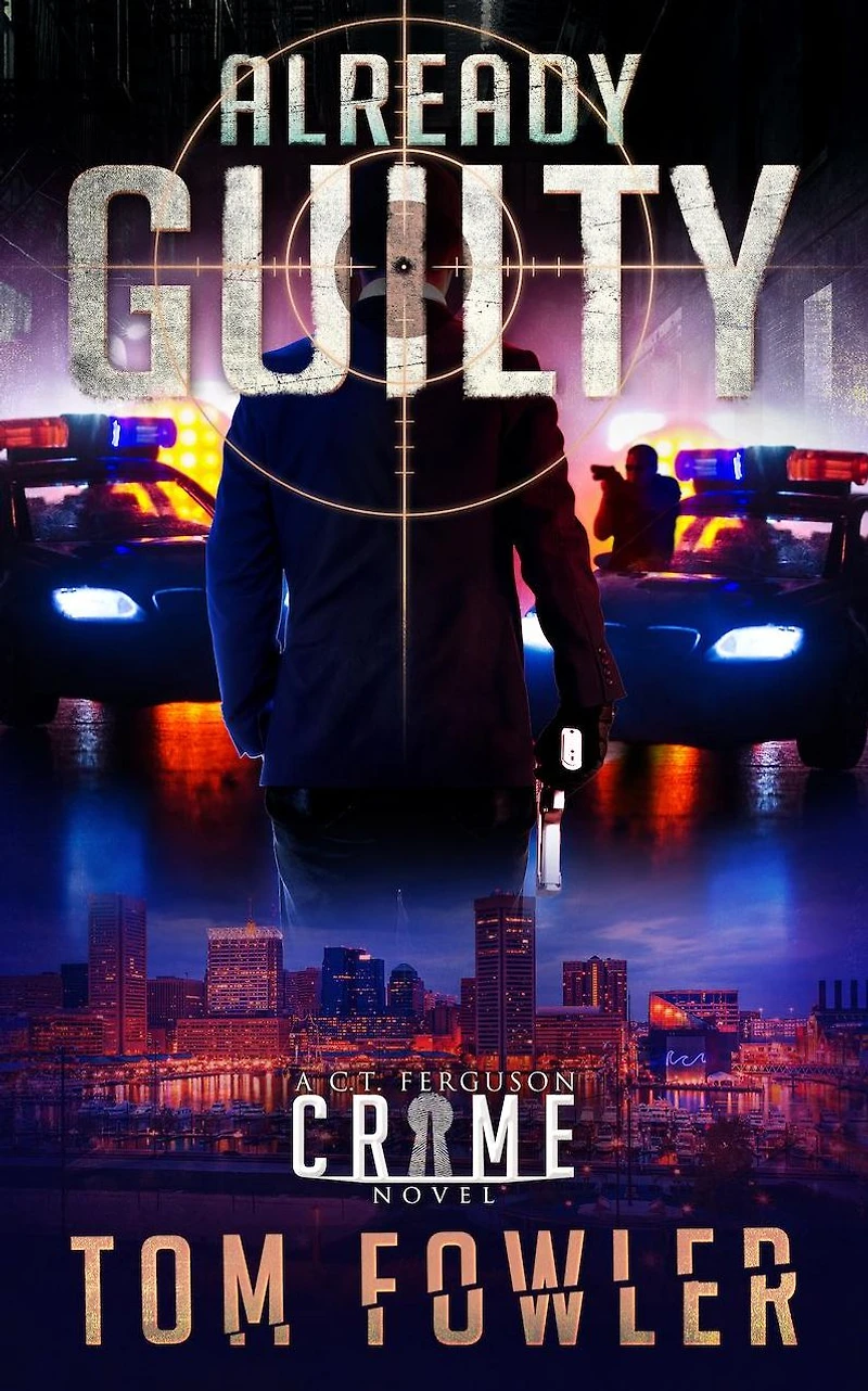 Already Guilty: A C.T. Ferguson Crime Novel