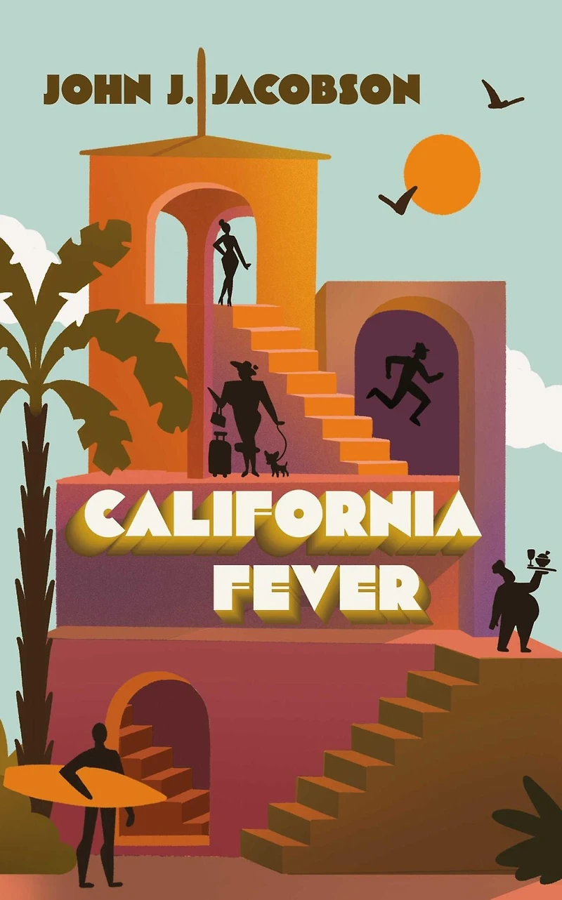 California Fever: A Novel