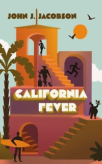 California Fever: A Novel