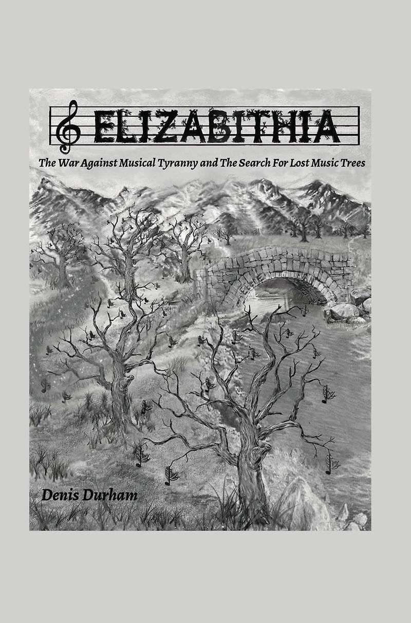 Elizabithia: the War Against Musical Tyranny and Search for Lost Music Trees