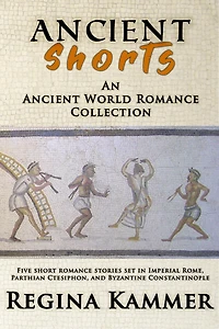 Ancient Shorts: An Ancient World Romance Collection