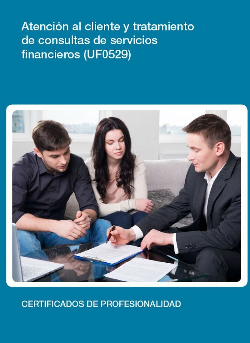 UF0529 - Atencion al cliente y tramitacion de consultas de sevicios financieros