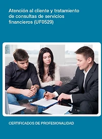 UF0529 - Atencion al cliente y tramitacion de consultas de sevicios financieros