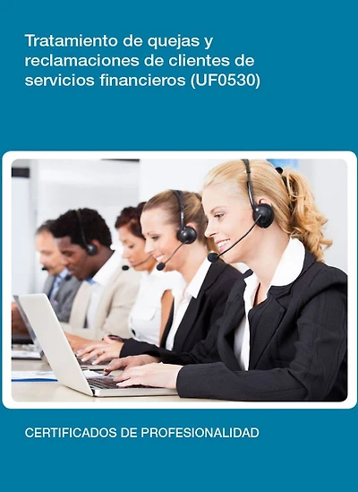 UF0530 - Tratamiento de quejas y reclamaciones de clientes de servicios financieros