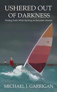 USHERED OUT OF DARKNESS: Finding faith while battling an incurable disease