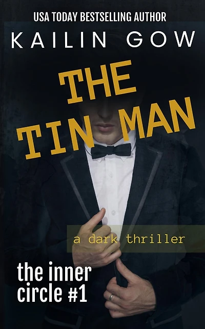 The Tin Man (Inner Circle #1) : Enemies to Lovers Dark Romance Thriller (Inner Circle Series)