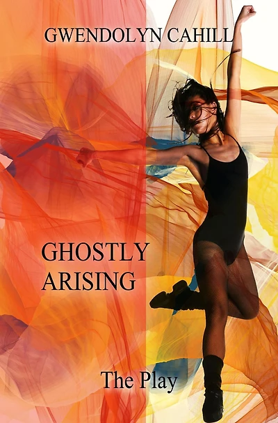 Ghostly Arising: The Play