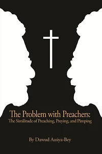 The Problem with Preachers: Similitude of Preaching, Preying, and Pimping