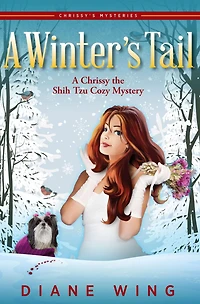 A Winter's Tail: Chrissy the Shih Tzu Cozy Mystery