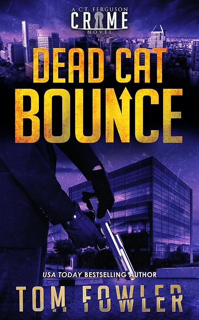 Dead Cat Bounce: A C.T. Ferguson Crime Novel