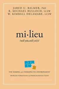 milieu: The Making of a Therapeutic Environment