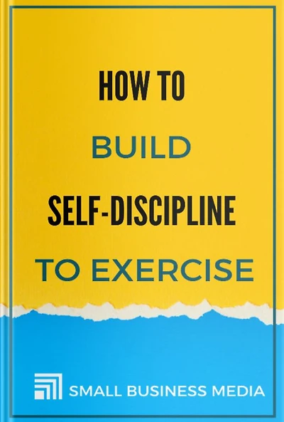 How To Build Self-discipline To Exercise