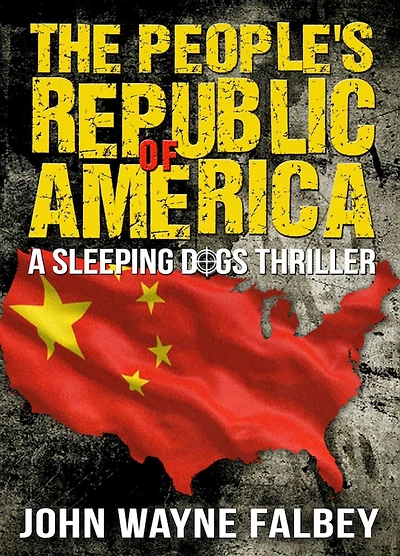 The People's Republic of America: A Sleeping Dogs Thriller