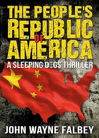 The People's Republic of America: A Sleeping Dogs Thriller