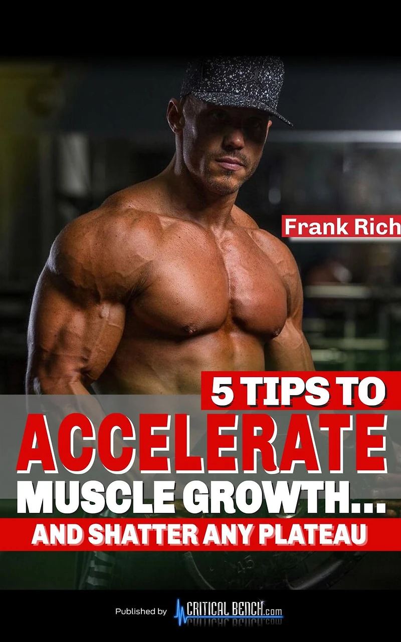 5 Tips To ACCELERATE MUSCLE GROWTH... and Shatter Any Plateau